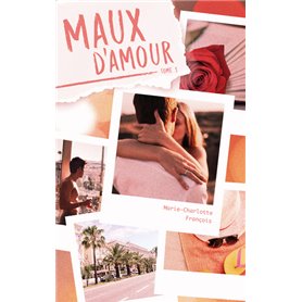 Maux d'Amour - tome 1