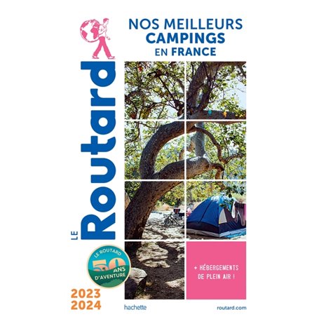 Guide du Routard Nos meilleurs campings en France 2023/24