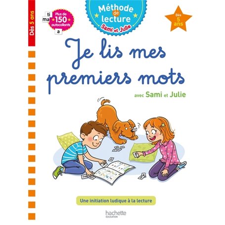 Sami et Julie Je lis mes premiers mots Dès 5 ans