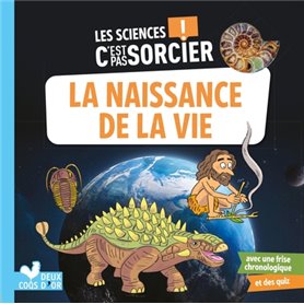 Les sciences C'est pas sorcier -La naissance de la vie sur Terre