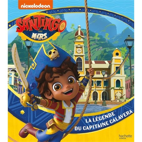 Santiago des mers - La légende du capitaine Calavera