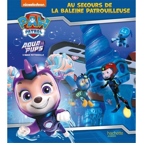 Pat' Patrouille - Aqua Pups - Au secours de la Baleine Patrouilleuse