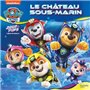 Pat' Patrouille - Aqua Pups - Le château sous-marin