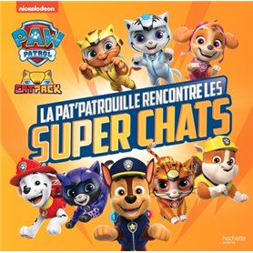 Pat' Patrouille - La Pat' Patrouille rencontre les Super Chats