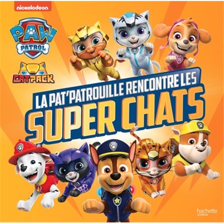 Pat' Patrouille - La Pat' Patrouille rencontre les Super Chats