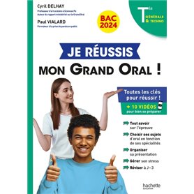 Je réussis mon Grand Oral Bac 2024 Tles générale et technologiques