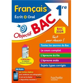 Objectif BAC 2024 - 1re Français écrit et oral