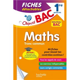 Objectif BAC Fiches détachables Maths TRONC COMMUN 1re générale