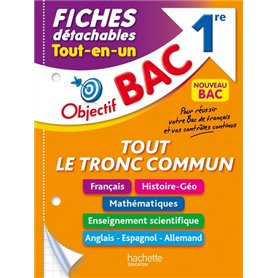 Objectif BAC Fiches détachables Tout le tronc commun 1re BAC 2024