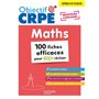 Objectif CRPE - 100 fiches efficaces pour bien réviser  - Maths, épreuve écrite d'admissibilité