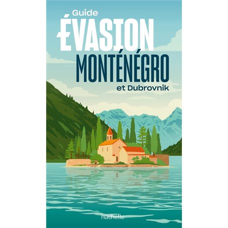 Monténégro Guide Evasion