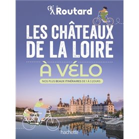 Les châteaux de la Loire à vélo