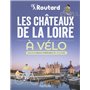 Les châteaux de la Loire à vélo