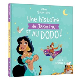 DISNEY PRINCESSES - Une histoire de Jasmine, et au dodo ! - Abu a disparu !