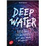 Deep Water