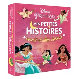 DISNEY PRINCESSES - Mes Petites Histoires avant d'aller dormir - Vol. 2