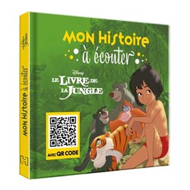 LE LIVRE DE LA JUNGLE - Mon Histoire à Ecouter [QR code] - L'histoire du film - Disney