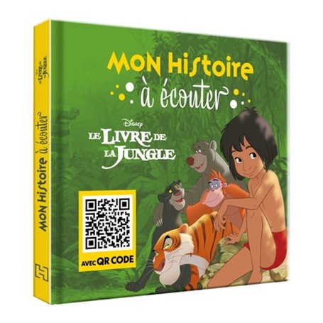 LE LIVRE DE LA JUNGLE - Mon Histoire à Ecouter [QR code] - L'histoire du film - Disney