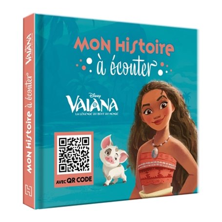 VAIANA - Mon Histoire à Ecouter [QR code] - L'histoire du film - Disney