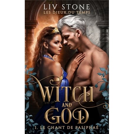 Witch and God - Les dieux du temps - tome 1 - version romance