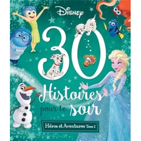 DISNEY - 30 Histoires pour le soir - Héros et Aventures Tome 2