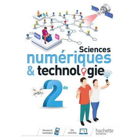 Sciences numériques et technologie 2nde - Livre élève - Ed. 2019