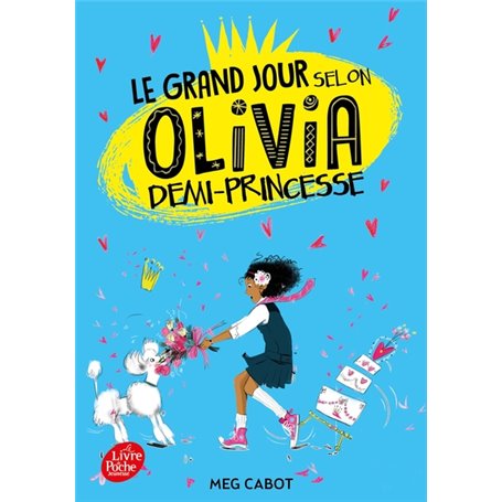 Le grand jour selon Olivia, demi-princesse - Tome 2