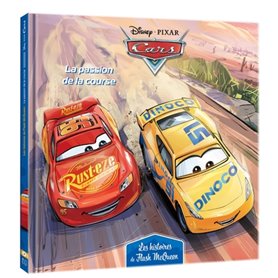 CARS - Les Histoires de Flash McQueen -4 - La passion de la course - Disney Pixar