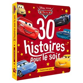 CARS - 30 histoires pour le soir - Flash et ses amis - Disney Pixar