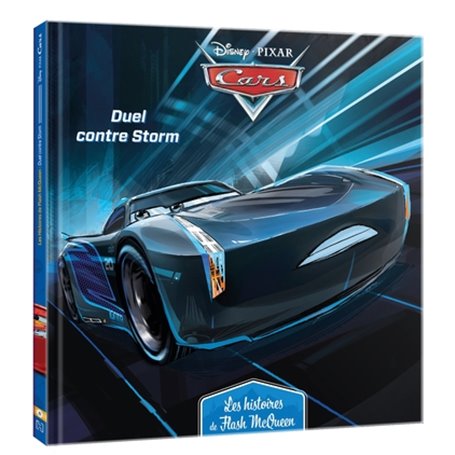 CARS - Les Histoires de Flash McQueen -6 -  Duel contre Storm - Disney Pixar