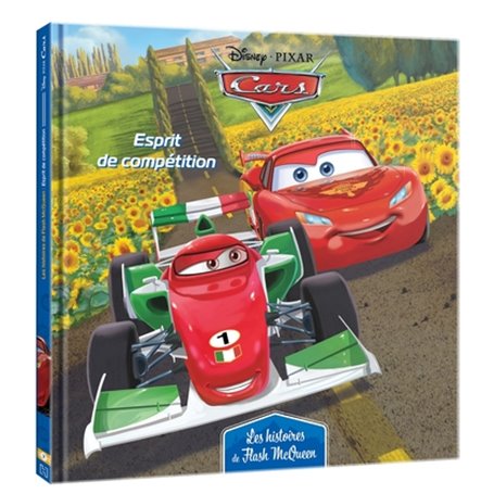 CARS - Les Histoires de Flash McQueen -7 - Esprit de compétition - Disney Pixar