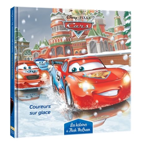 CARS - Les Histoires de Flash McQueen -8 - Coureurs sur glace - Disney Pixar