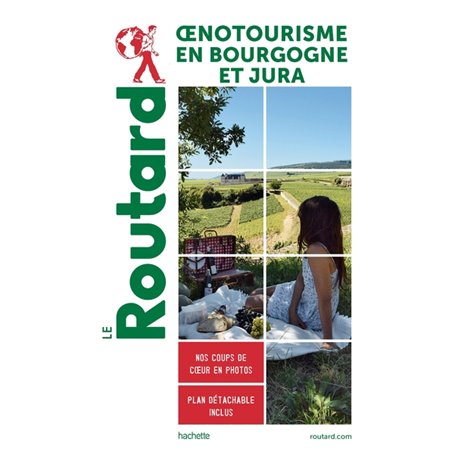 Guide du Routard Oenotourisme en Bourgogne et Jura