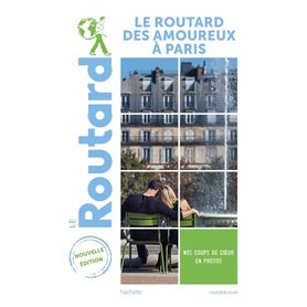Guide du Routard des amoureux à Paris 2021-2022