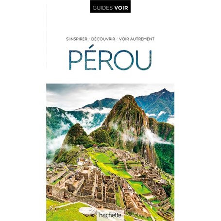 Guide Voir Pérou