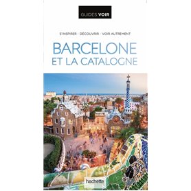 Guide Voir Barcelone et la Catalogne