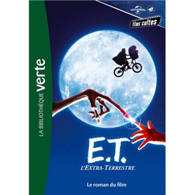 Films cultes Universal 02 - E.T. l'extra terrestre - Le roman du film