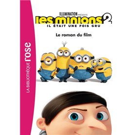 Les Minions 2 Il était une fois Gru - Le roman du film