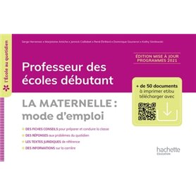 L'école au quotidien - Professeur des écoles débutants - La Maternelle mode d'emploi - 2022