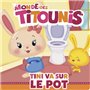 Titounis-Tini va sur le pot