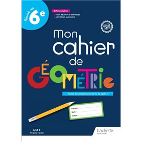 Mon cahier de géométrie 6e - Cahier élève - Ed. 2023