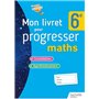 Mon livret pour progresser maths 6e - Ed. 2023