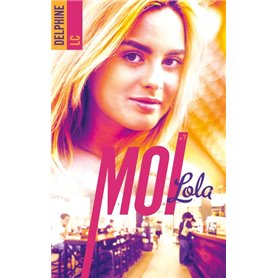 Moi, Lola - tome 1