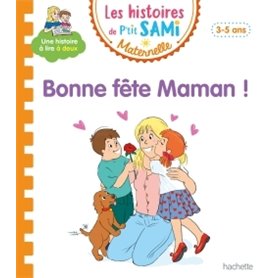 Les histoires de P'tit Sami Maternelle (3-5 ans) : Bonne fête maman !