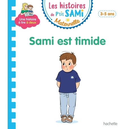 Les histoires de P'tit Sami Maternelle (3-5 ans) : Sami est timide