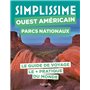 Ouest américain Parcs nationaux Guide Simplissime