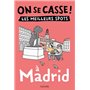 On se casse ! Les meilleurs spots à Madrid