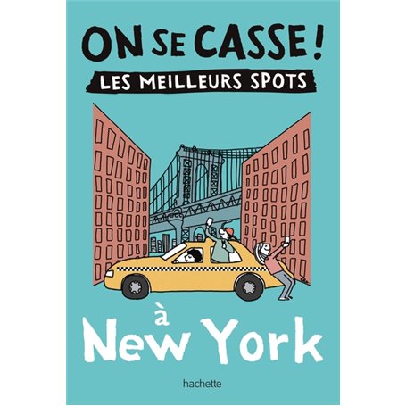 On se casse ! Les meilleurs spots à New York