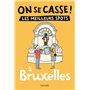 On se casse ! Les meilleurs spots à Bruxelles