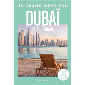 Dubaï Guide Un Grand Week-end